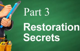 Restoration Secrets Part 3